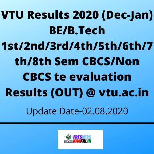 VTU Results 2020 (Dec-Jan) BE/B.Tech 1st/2nd/3rd/4th/5th/6th/7th/8th Sem CBCS/Non CBCS te evaluation Results (OUT) @ vtu.ac.in