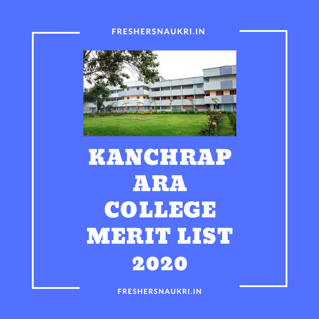 Kanchrapara College Merit list 2020