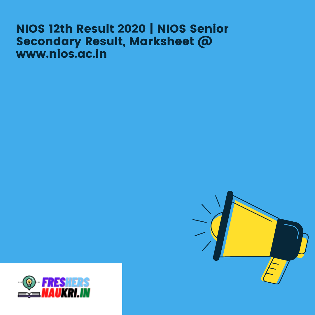 NIOS 12th Result 2020 | NIOS Senior Secondary Result, Marksheet @ www.nios.ac.in