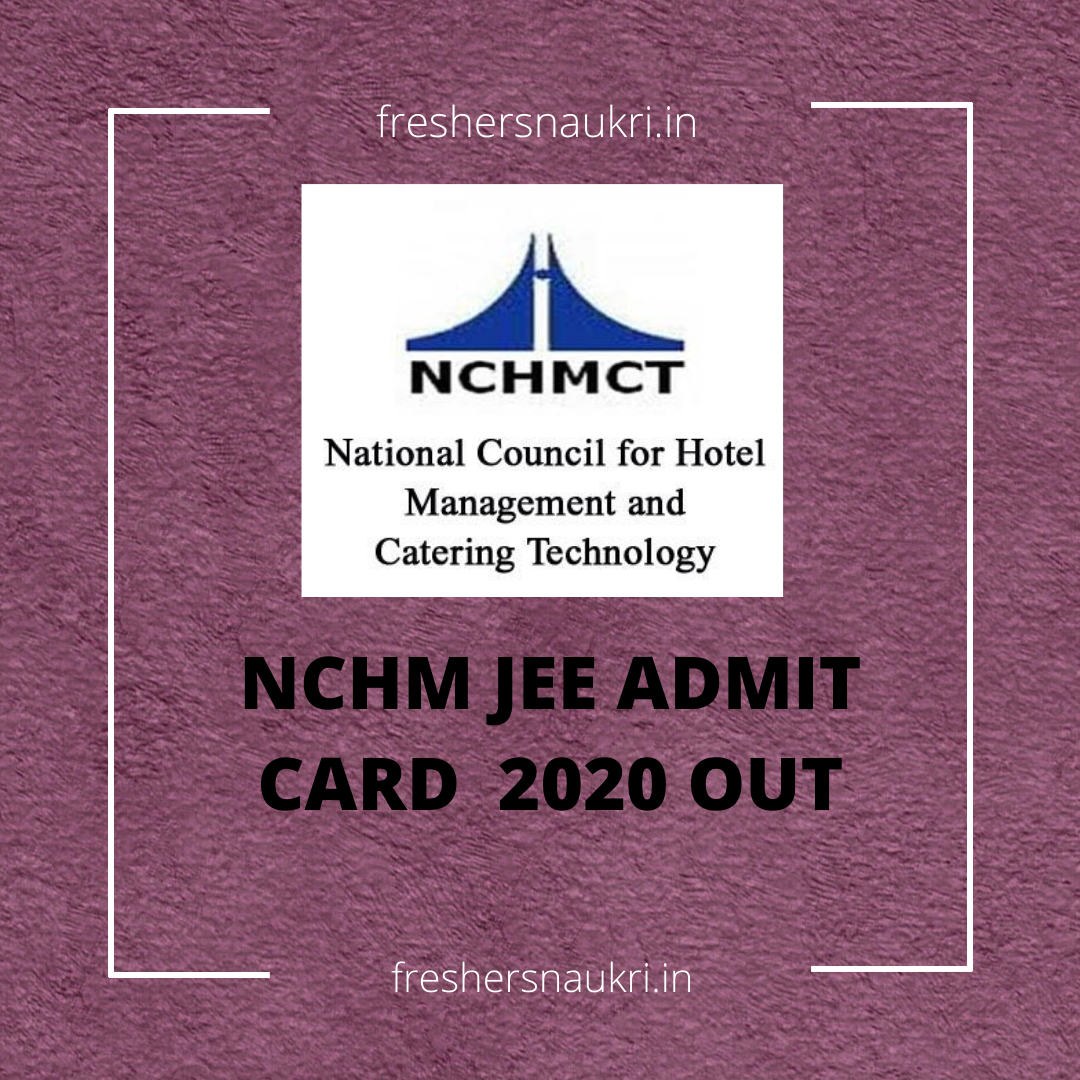 NCHM JEE Admit Card 2020 (Out)