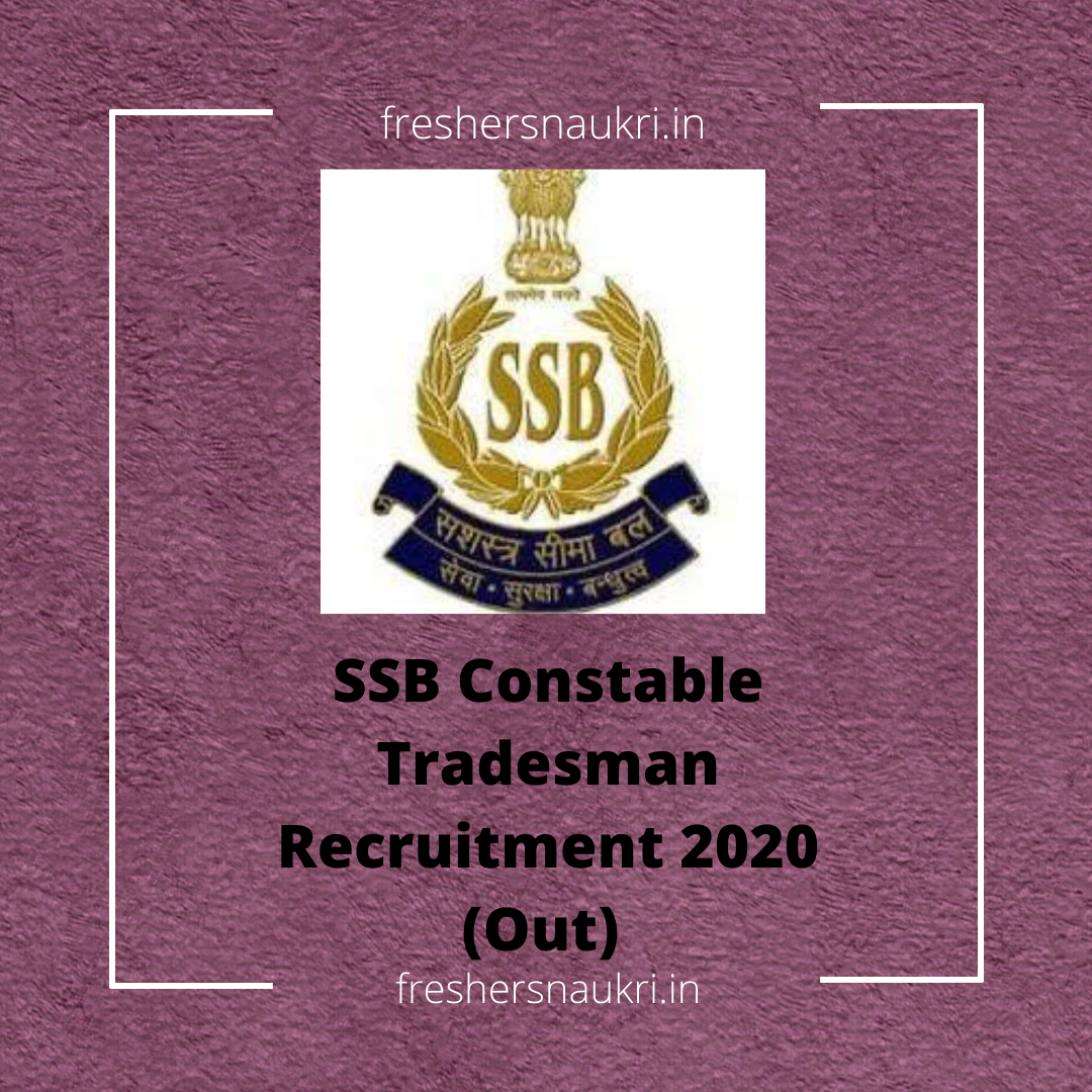 SSB Constable Tradesman Recruitment 2020 (Out) 
