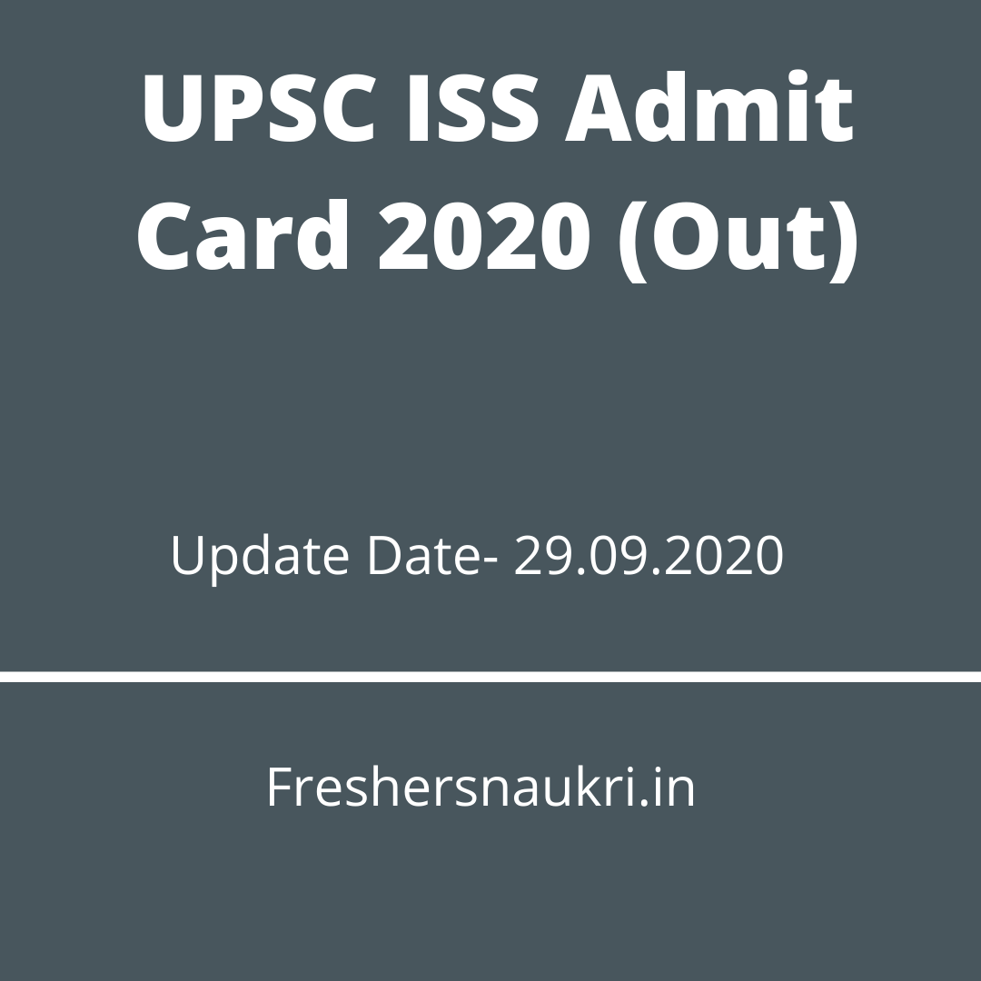 UPSC ISS Admit Card 2020 (Out)