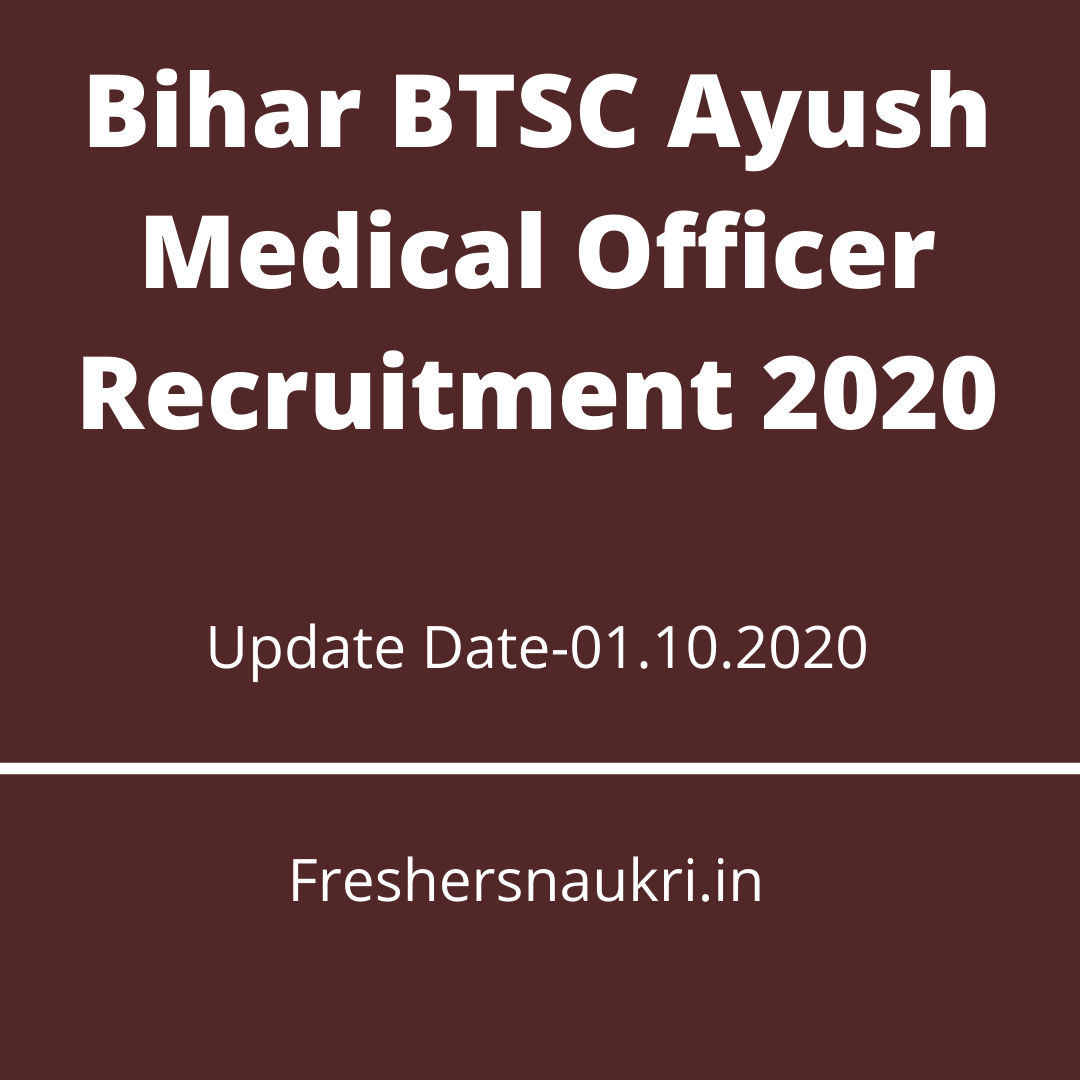 Bihar BTSC Ayush Medical Officer Recruitment 2020