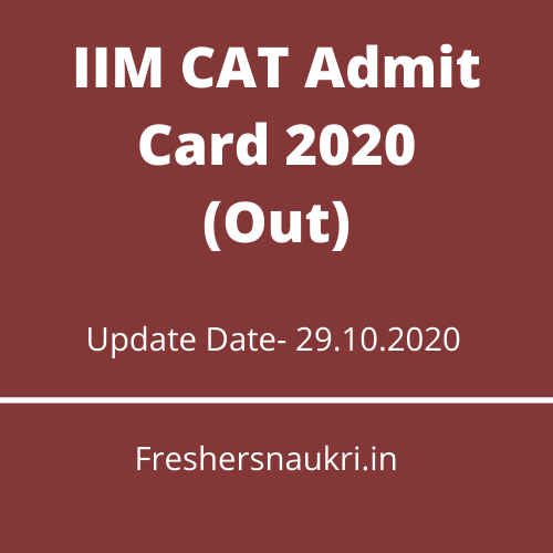 IIM CAT Admit Card 2020 (Out)