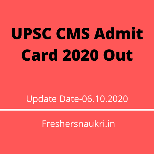 UPSC CMS Admit Card 2020 Out