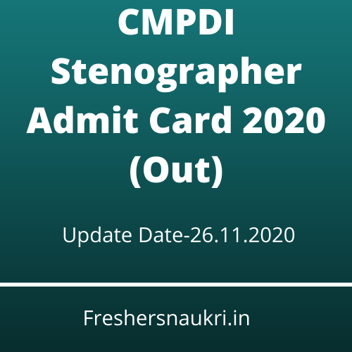 CMPDI Stenographer Admit Card 2020 (Out)