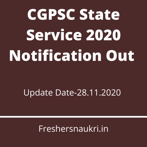 CGPSC State Service 2020 Notification Out