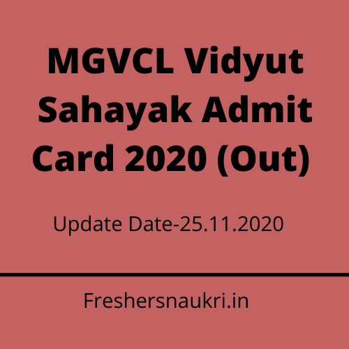 MGVCL Vidyut Sahayak Admit Card 2020 (Out)