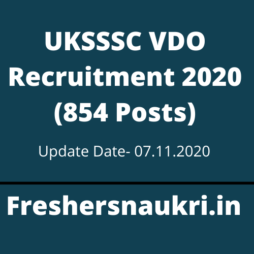 UKSSSC VDO Recruitment 2020 (854 Posts)
