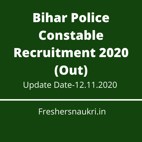 Bihar Police Constable Recruitment 2020 (Out)