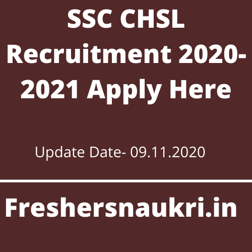 SSC CHSL Recruitment 2020-2021 Apply Here