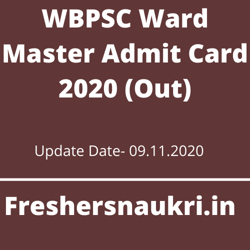 WBPSC Ward Master Admit Card 2020 (Out)