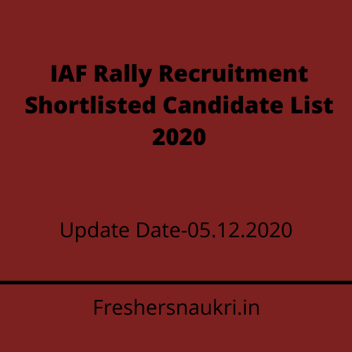 IAF Rally Recruitment Shortlisted Candidate List 2020