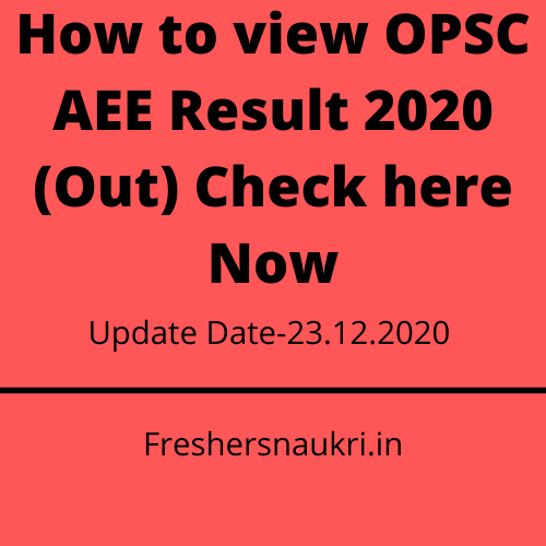 How to view OPSC AEE Result 2020 (Out) Check here Now