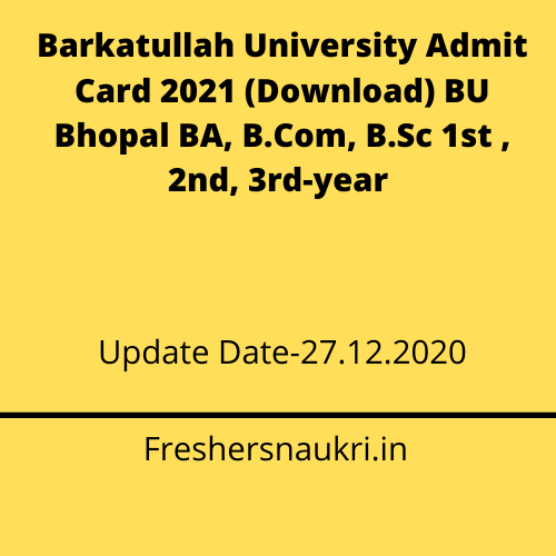Barkatullah University Admit Card 2021 (Download) BU Bhopal BA, B.Com, B.Sc 1st , 2nd, 3rd-year