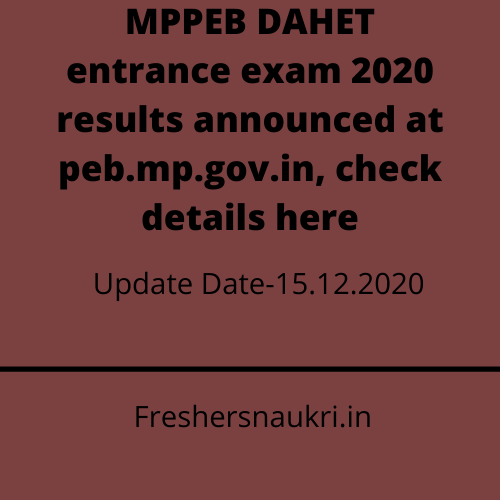 MPPEB DAHET entrance exam 2020 results announced at peb.mp.gov.in, check details here