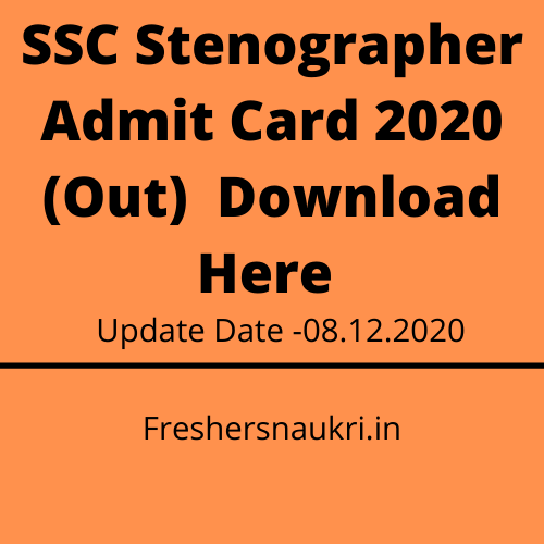 SSC Stenographer Admit Card 2020 (Out) Download Here