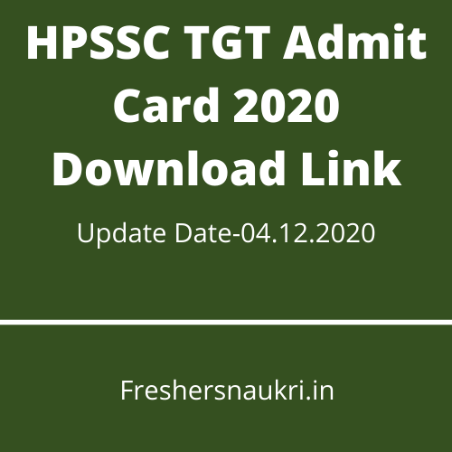 HPSSC TGT Admit Card 2020 Download Link