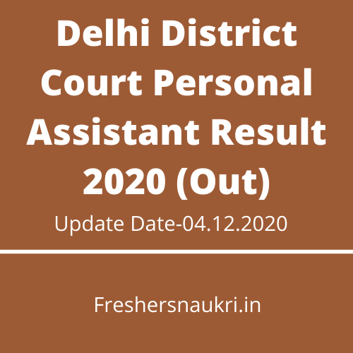 Delhi District Court Personal Assistant Result 2020 (Out)