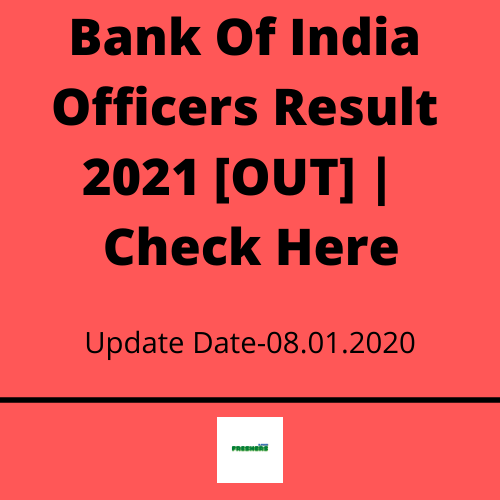 Bank Of India Officers Result 2021 [OUT] | Check Here