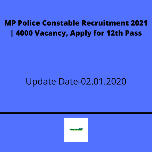 MP-Police-Constable-Recruitment-2021-_-4000-Vacancy-Apply-for-12th-Pass.