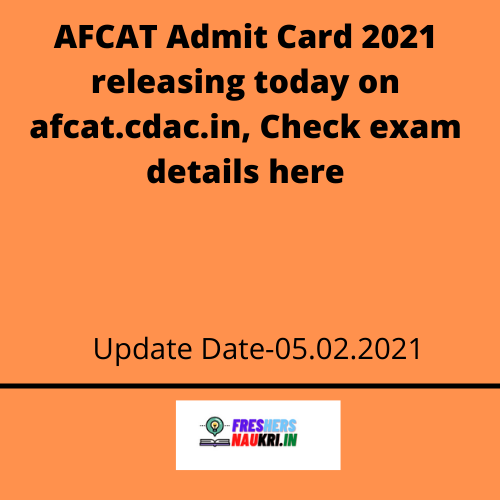 AFCAT Admit Card 2021 releasing today on afcat.cdac.in, Check exam details here