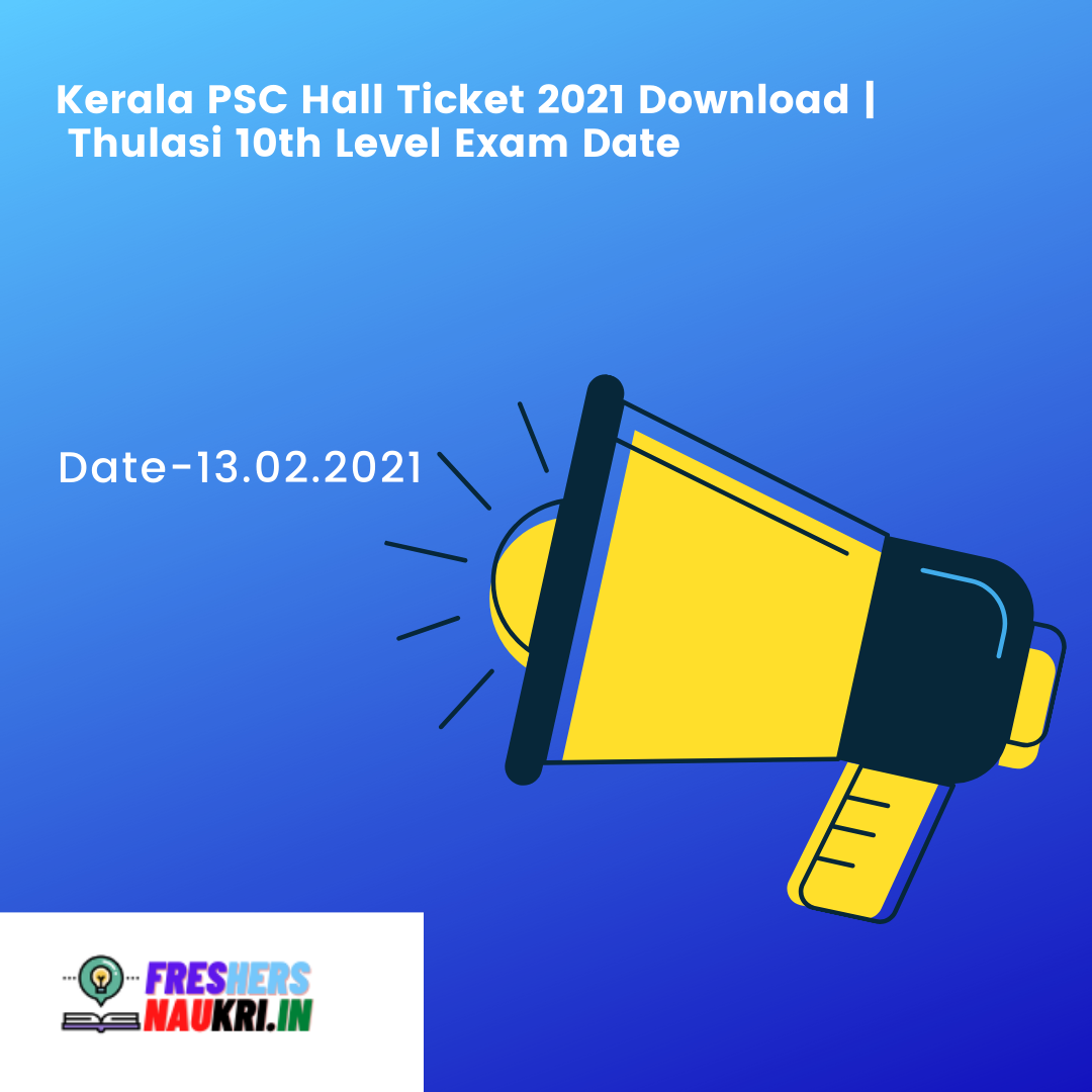 Kerala PSC Hall Ticket 2021 Download | Thulasi 10th Level Exam Date