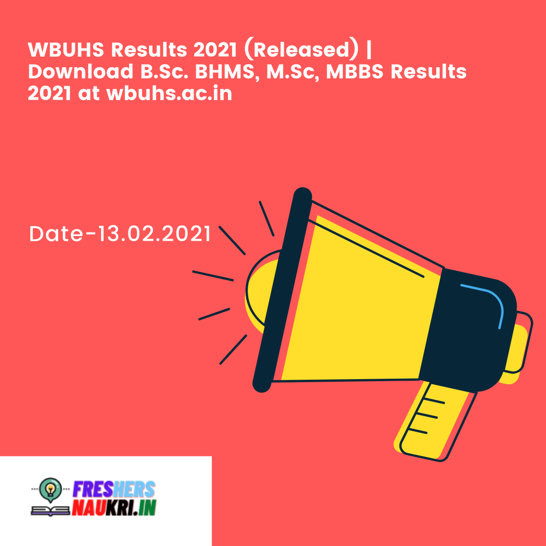 WBUHS Results 2021 (Released) | Download B.Sc. BHMS, M.Sc, MBBS Results 2021 at wbuhs.ac.in
