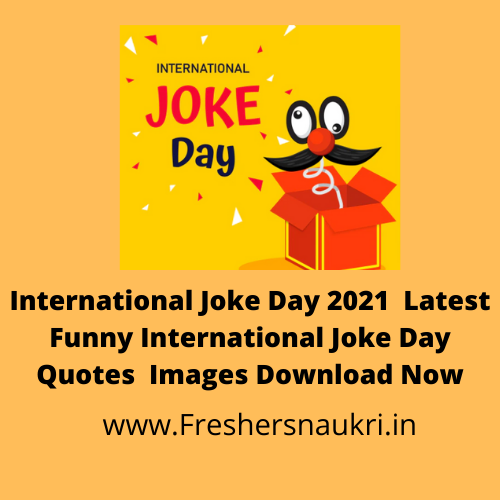 International Joke Day 2021  Latest Funny International Joke Day Quotes Images Download Now