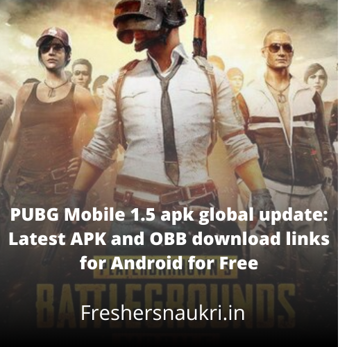 PUBG Mobile 1.5 apk global update: Latest APK and OBB download links for Android for Free