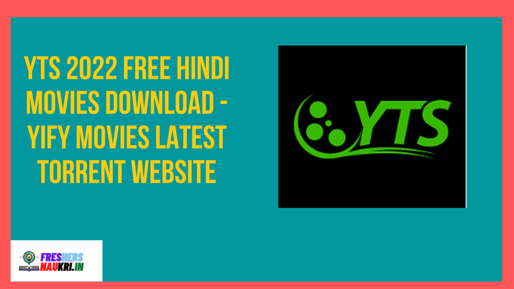 YTS 2022 Free Hindi Movies Download - Yify Movies Latest Torrent Website