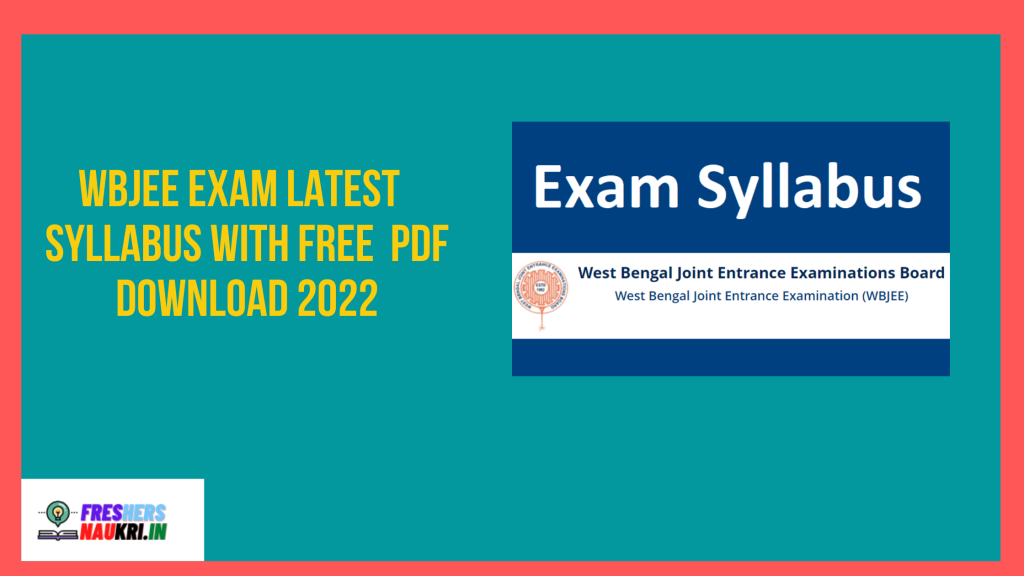 WBJEE Exam Latest  Syllabus With Free PDF Download 2022